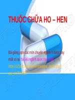 THUỐC CHỮA HO, HEN ppt  _ DƯỢC LÝ (điều dưỡng, hộ sinh)