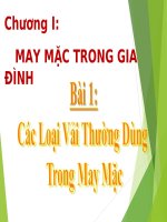 Công nghệ 6 - Bài 1 - Các loại vài thường dùng trong may mặc