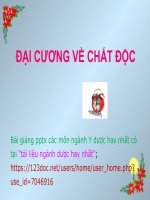ĐẠI CƯƠNG về CHẤT độc ppt _ ĐỘC CHẤT HỌC