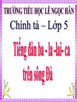 Chính tả 5 - Tuần 9 : Tiếng đàn ba - la -lai- ca trên sông Đà