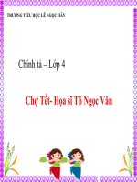 Chính tả : Lớp 4 :Chợ Tết- Họa sĩ Tô Ngọc Vân