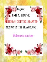 English 7UNIT 7 .  TRAFFICPERIOD 54: GETTING  STARTEDMONDAY  IN  THE  PLAYGROUND