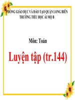BGĐT - TOÁN 1 - TUẦN 26 - Bài: Luyện tập (T144)