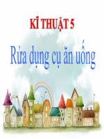 Kĩ thuật 5 - Tuần 11 - Rửa dụng cụ nấu ăn và ăn uống