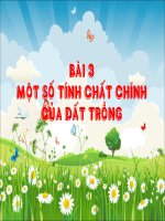 Bai 3 Mot so tinh chat chinh cua dat trong