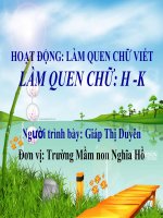 BGDT_ Môn LQCC: Làm quen chữ cái h,k -GV: Nguyễn Thị Thúy Vân