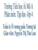 Tuần 6 - Tập đọc - Bài:  Ở vương quốc Tương lai