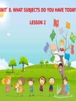 Tiếng Anh 4 - Tuần 11 - Unit 8: What subjects do you have today? - Lesson 2