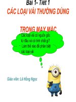CN6 - Tuần 1-Tiết 1 - Bai 1 Cac loai vai thuong dung trong may mac