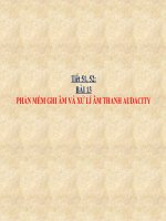 Tin9_Bài 13: Phần mềm ghi âm và xử lí âm thanh Audacity - Website Trường THCS Phan Bội Châu - Đại Lộc - Quảng Nam