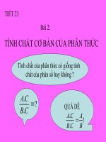 TIET 23 TÍNH CHẤT CƠ BẢN CỦA PHÂN THỨC