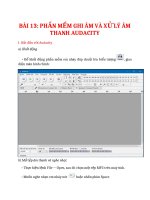 Tài liệu ôn tập trong thời gian nghỉ do dịch COVID-19 - Môn Tin 7 - BÀI 13: PHẦN MỀM GHI ÂM VÀ XỬ LÝ ÂM THANH AUDACITY