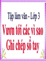 TẬP LÀM VĂN 3 - TUẦN 34  - NGHE KỂ VƯƠN TỚI CÁC VÌ SAO. GHI CHÉP SỔ TAY