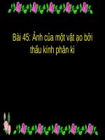 Giáo án pp Vật lý 9 Tiet 47 anh cua mot vat tao boi thau kinh phan ki 