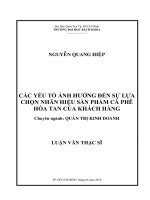 Các yếu tố ảnh hưởng đến sự lựa chọn nhãn hiệu sản phẩm cà phê hòa tan của khách hàng  