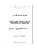 Nghiên cứu ổn định và biến dạng công trình đường cấp 80 kmh vào cầu đắp cao h 5,5m trên đất yếu ngập lũ ở tỉnh đồng tháp 
