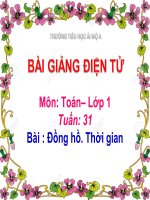 Tuần 31- Toán 1- Đồng hồ, thời gian