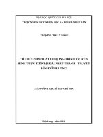 Tổ chức sản xuất chương trình truyền hình trực tiếp tại đài phát thanh   truyền hình vĩnh long​ 