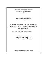 Nghiên cứu các yếu tố ảnh hưởng đến thái độ của nhân viên khi có sự thay đổi trong tổ chức  