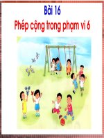Lớp 1 - Toán - Tuần 6: Bài 16: Phép cộng trong phạm vi 6