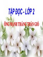 Lớp 2 - Tập đọc - Tuần 20: Ông Mạnh thắng thần Gió