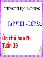 Lớp 3 - Tập viết - Tuần 19: Ôn chữ hoa N