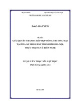 Giải quyết tranh chấp hợp đồng thương mại tại tòa án nhân dân thành phố hà nội, thực trạng và kiến nghị  