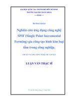 Nghiên cứu ứng dụng công nghệ spif (single point incremental forming) gia công tạo hình kim loại tấm trong công nghiệp  