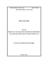 Pháp luật về giải quyết tranh chấp hợp đồng mua bán hàng hóa quốc tế bằng trọng tài  