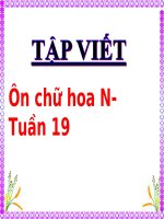 TẬP VIẾT 3 - TUẦN 19 - ÔN CHỮ HOA N (TT)