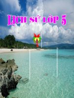 Lớp 5: Lịch Sử - Tuần 13: Thà hy sinh tất cả chứ không chịu mất nước