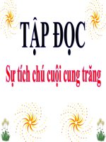 TẬP ĐỌC 3- TUẦN 34- SỰ TÍCH CHÚ CUỘI CUNG TRĂNG