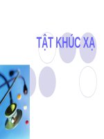 TẬT KHÚC xạ (mắt) (chữ biến dạng do slide dùng font VNI times, tải về xem bình thường) 