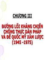 ĐƯỜNG lối KHÁNG CHIẾN CHỐNG THỰC dân PHÁP và đế QUỐC mỹ xâm lược (1945 -1975) (ĐƯỜNG lối CÁCH MẠNG của ĐCSVN)