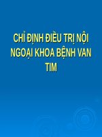 CHỈ ĐỊNH điều TRỊ nội NGOẠI KHOA BỆNH VAN TIM (BỆNH học nội) 