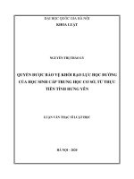 (Luận văn thạc sĩ) quyền được bảo vệ khỏi bạo lực học đường của học sinh cấp trung học cơ sở, từ thực tiễn tỉnh hưng yên​ 