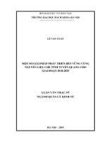 Một số giải pháp phát triển bền vững vùng nguyên liệu chè tỉnh tuyên quang cho giai đoạn 2018 2025 