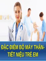 ĐẶC điểm bộ máy THẬN, TIẾT NIỆU TRẺ EM (NHI KHOA) 