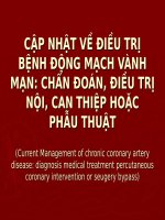 CẬP NHẬT về điều TRỊ BỆNH ĐỘNG MẠCH VÀNH mạn CHẨN đoán, điều TRỊ nội, CAN THIỆP HOẶC PHẪU THUẬT (nội) (chữ biến dạng do slide dùng font VNI times, tải về xem bình thường) 