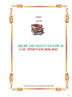 Tổng hợp các đề thi và lời giải vào lớp 10 môn Toán các tỉnh năm 2020 - 2021