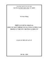 Phép gần đúng eikonal cho các quá trình tán xạ năng lượng cao trong lý thuyết trường lượng tử 