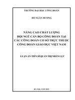 Nâng cao chất lượng đội ngũ cán bộ công đoàn tại các công đoàn cơ sở trực thuộc công đoàn giáo dục việt nam 