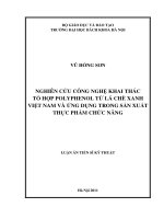 Nghiên cứu công nghệ khai thác tổ hợp polyphenol từ lá chè xanh việt nam và ứng dụng trong sản xuất thực phẩm chức năng 