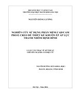 Nghiên cứu sử dụng phần mềm CAD CAM pro e creo để thiết kế khuôn ép áp lực thanh nhôm định hình 