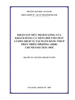 Khảo sát mức độ hài lòng của khách hàng cá nhân đối với chất lượng dịch vụ tại ngân hàng TMCP phát triển mêkông chi nhánh châu đốc 