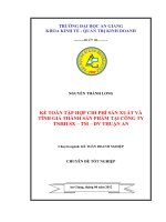 Kế toán tập hợp chi phí sản xuất và tính giá thành sản phẩm tại công ty trách nhiệm hữu hạn sản xuất thương mại dịch vụ thuận an 