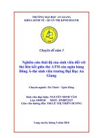 Nghiên cứu thái độ của sinh viên đối với thẻ liên kết giữa thẻ ATM của ngân hàng đông á thẻ sinh viên trường đại học an giang 