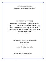 Tìm hiểu về nghiệp vụ thanh toán quốc tế và kinh doanh vàng ngoại tệ của giao dịch viên tại ngân hàng TMCP XNK việt nam chi nhánh an giang 