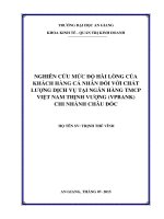 Nghiên cứu mức độ hài lòng của khách hàng cá nhân đối với chất lượng dịch vụ tại ngân hàng TMCP việt nam thịnh vượng VPBank chi nhánh châu đốc 