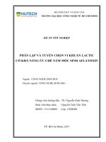 Đồ án tốt nghiệp phân lập và tuyển chọn vi khuẩn lactic có khả năng ức chế nấm mốc sinh aflatoxin